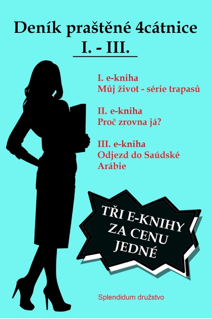E-kniha Deník praštěné 4cátnice I. - III. - Yvonne Hassl