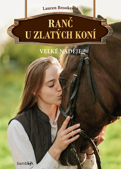 E-kniha Ranč u zlatých koní - Velké naděje - Lauren Brookeová