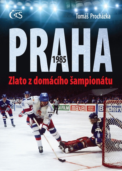 E-kniha Praha 1985 - Zlato z domácího šampionátu - Tomáš Procházka