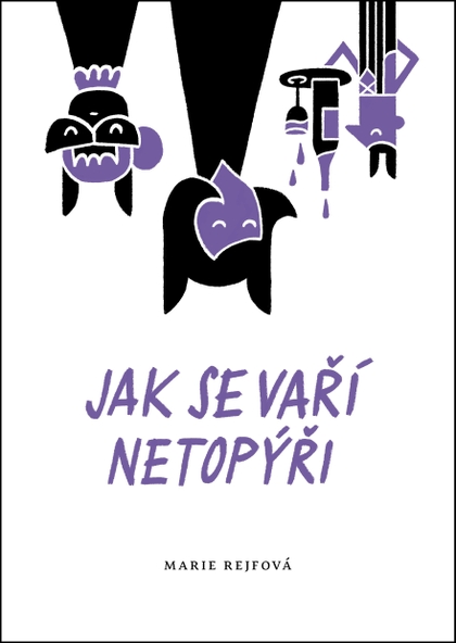 E-kniha Jak se vaří netopýři - Marie Rejfová