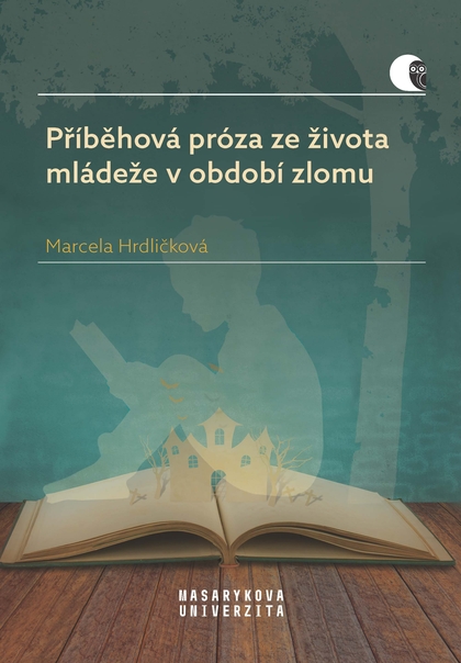 E-kniha Příběhová próza ze života mládeže v období zlomu - Marcela Hrdličková