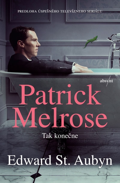 E-kniha Patrick Melrose: Tak konečne - Edward St Aubyn