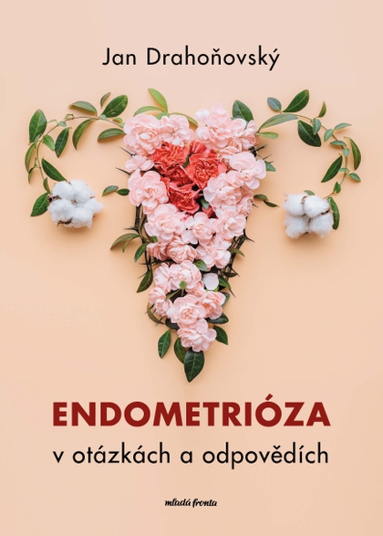E-kniha Endometrióza v otázkách a odpovědích - Jan Drahoňovský, Misha Lebeda