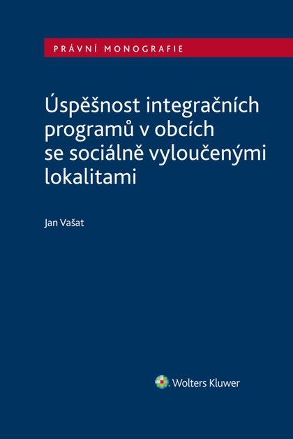 E-kniha Úspěšnost integračních programů v obcích se sociálně vyloučenými lokalitami - Jan Vašat