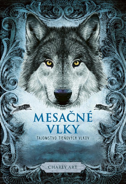 E-kniha Mesačné vlky 1: Tajomstvo tieňových vlkov - Charly Art