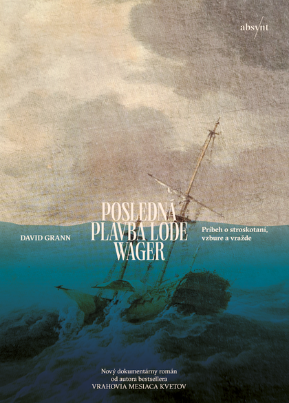 E-kniha Posledná plavba lode Wager - David Grann