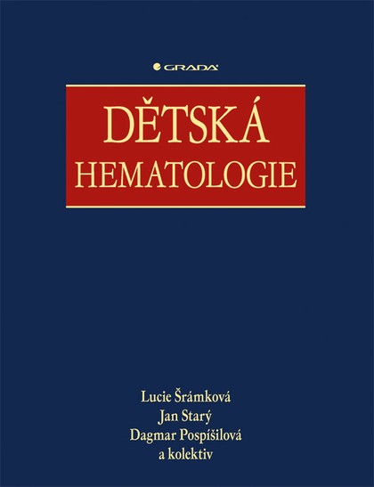 E-kniha Dětská hematologie - kolektiv a, Jan Starý, Dagmar Pospišilová, Lucie Šrámková