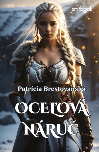 E-kniha Oceľová náruč - Patrícia Brestovanská