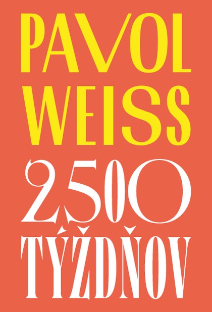 E-kniha 2 500 týždňov - Pavol Weiss
