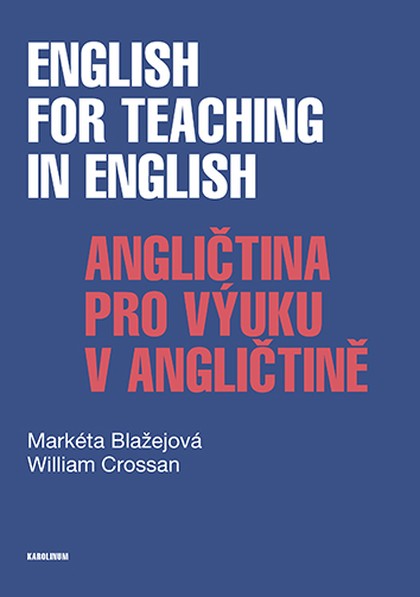 E-kniha English for Teaching in English / Angličtina pro výuku v angličtině - Markéta Blažejová, William Crossan