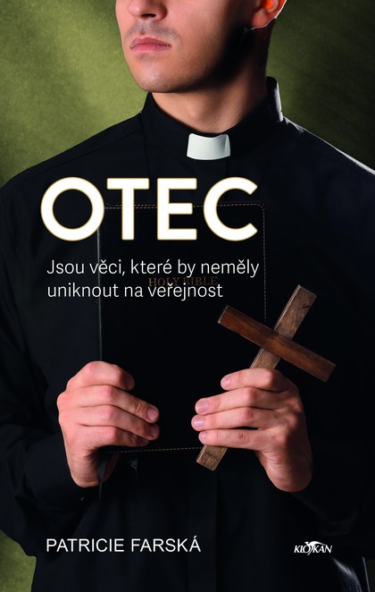 E-kniha Otec - Jsou věci, které by neměly uniknout na veřejnost - Patricie Farská