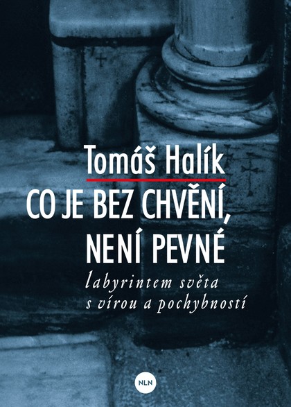 E-kniha Co je bez chvění, není pevné - Tomáš Halík