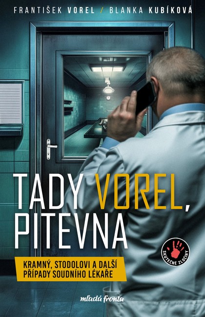 E-kniha Tady Vorel, pitevna  - Blanka Kubíková, doc. MUDr. František Vorel CSc.