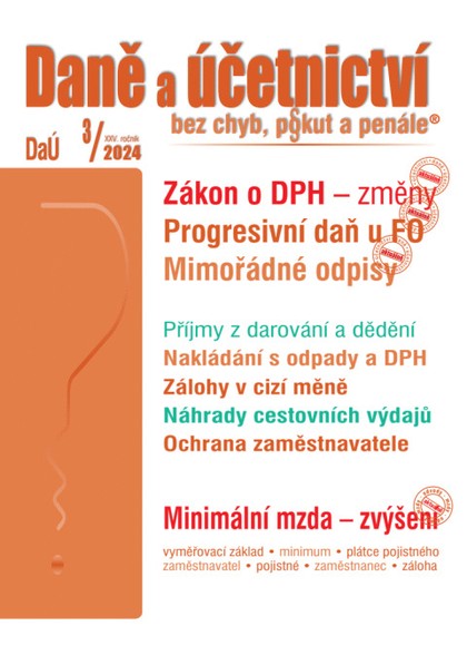 E-kniha Daně a účetnictví bez chyb, pokut a penále č. 3 / 2024 - Zákon o DPH – změny - Autor Neuveden