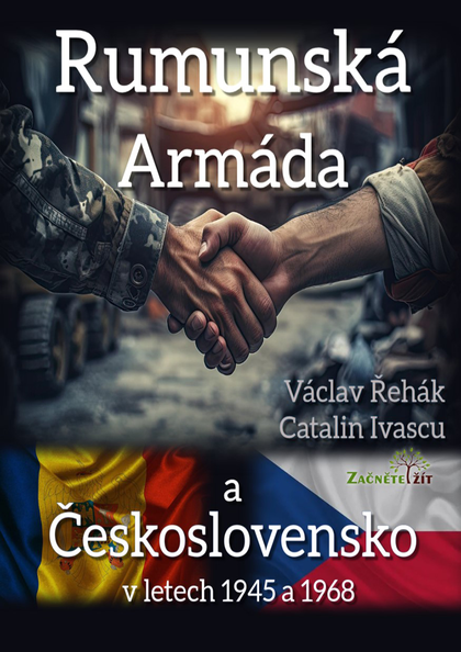 E-kniha Rumunská armáda a  Československo v letech 1945 a 1968 - Václav Řehák, Catalin Ivascu