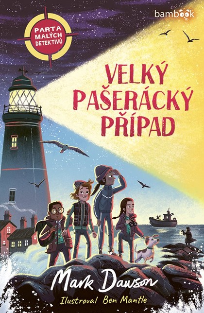 E-kniha Parta malých detektivů – Velký pašerácký případ - Mark Dawson, Ben Mantle