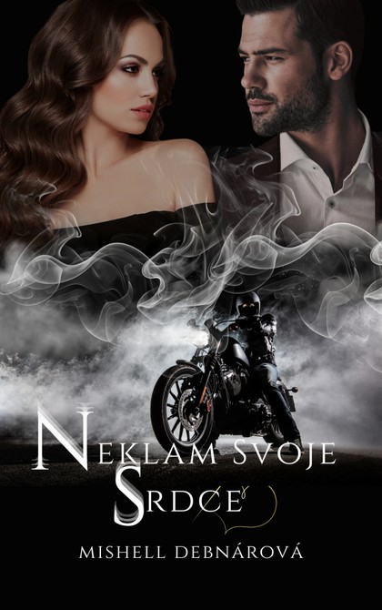 E-kniha Neklam svoje srdce - Mishell Debnárová