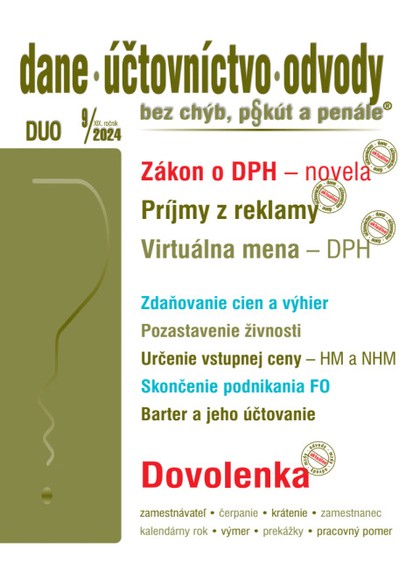 E-kniha Dane, účtovníctvo, odvody bez chýb, pokút a penále č. 9 / 2024 - Zákon o DPH – novela - Autor Neuveden