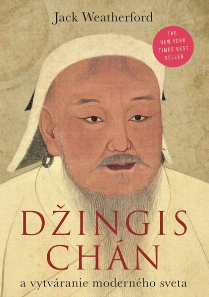 E-kniha Džingischán a vznik súčasného sveta - Jack Weatherford