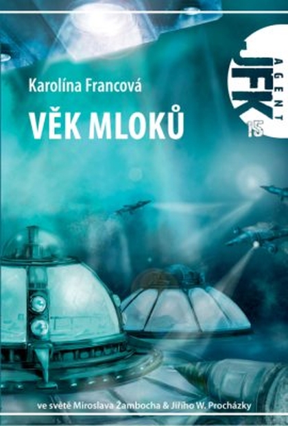 E-kniha JFK 015 Věk mloků - Karolína Francová