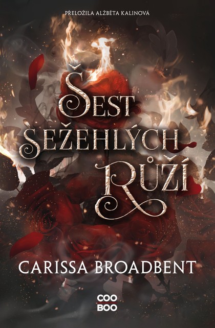 E-kniha Šest sežehlých růží - Carissa Broadbent