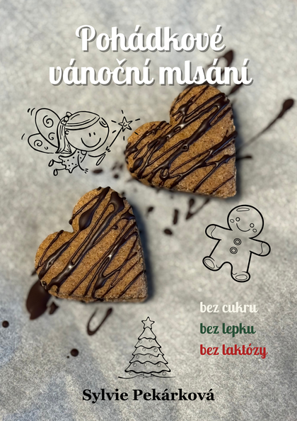 E-kniha Pohádkové vánoční mlsání bez cukru, bez lepku a bez laktózy - Ing. Sylvie Pekárková
