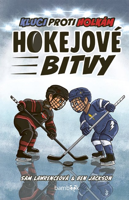 E-kniha Hokejové bitvy –  Kluci proti holkám - Sam Lawrenceová, Ben Jackson