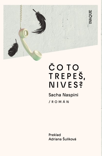 E-kniha Čo to trepeš, Nives? - Sacha Naspini