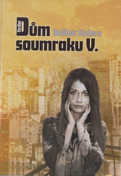 E-kniha Dům soumraku 5 - Dalibor Kučera