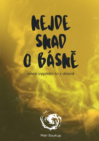 E-kniha Nejde snad o básně - Petr Soukup