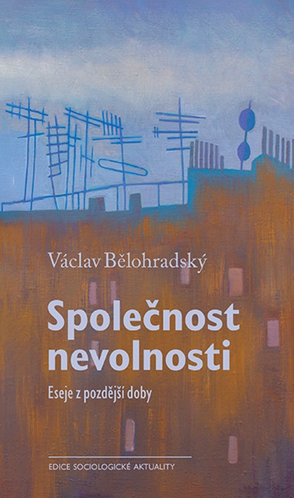 E-kniha Společnost nevolnosti - Václav Bělohradský