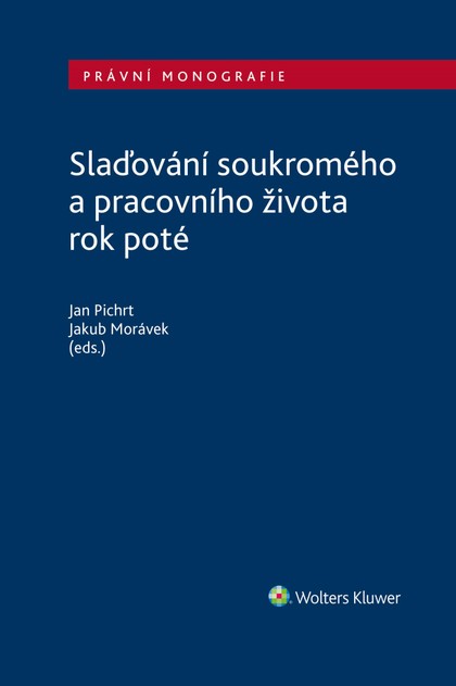 E-kniha Slaďování soukromého a pracovního života rok poté - autorů kolektiv, Jakub Morávek, Jan Pichrt