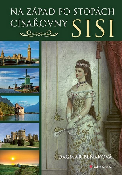 E-kniha Na západ po stopách císařovny Sisi - Dagmar Beňaková