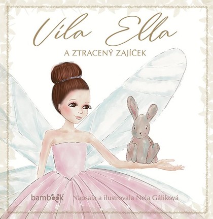 E-kniha Víla Ella a ztracený zajíček - Nela Gáliková