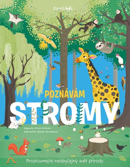 E-kniha Poznávám stromy - prozkoumejte neobyčejný svět přírody - Olivia Watson, Tjarda Borsboom