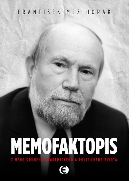 E-kniha Memofaktopis - prof. PhDr. František Mezihorák CSc., Dr. h. c.