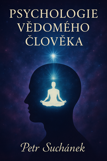 E-kniha Psychologie vědomého člověka - Petr Suchánek