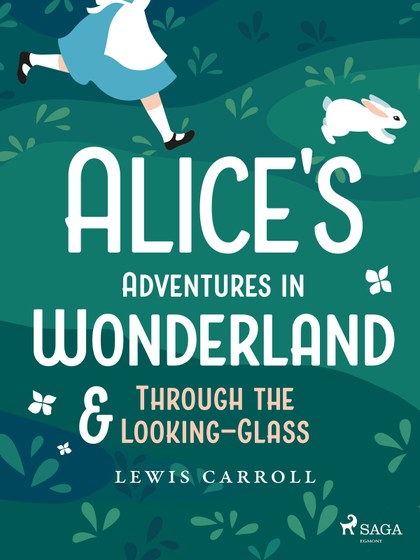 E-kniha Alice's Adventures in Wonderland & Through the Looking–Glass - Caroll Lewis