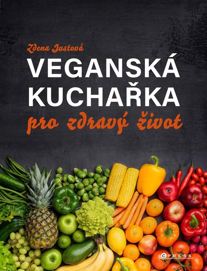 E-kniha Veganská kuchařka pro zdravý život  - Zdena Justová