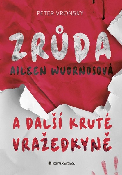 E-kniha Zrůda Aileen Wuornosová a další kruté vražedkyně - Peter Vronsky