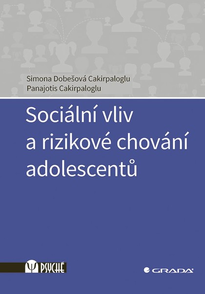 E-kniha Sociální vliv a rizikové chování adolescentů - Panajotis Cakirpaloglu, Simona Dobešová Cakirpaloglu