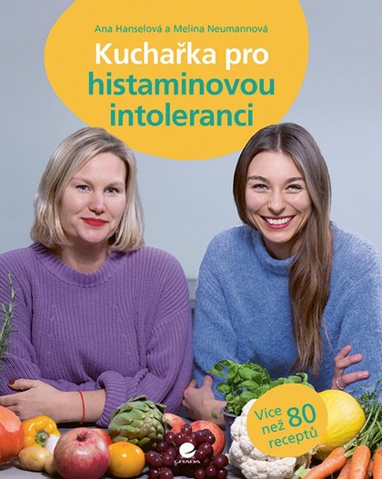 E-kniha Kuchařka pro histaminovou intoleranci - Ana Hanselová, Melina Neumannová