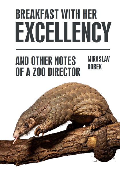 E-kniha Breakfast with Her Excellency and Other Notes of a Zoo Director - Miroslav Bobek