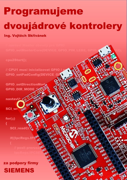 E-kniha Programujeme dvojjádrové kontrolery - Vojtěch Skřivánek