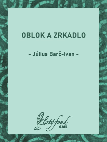 E-kniha Oblok a zrkadlo - Július Barč-Ivan
