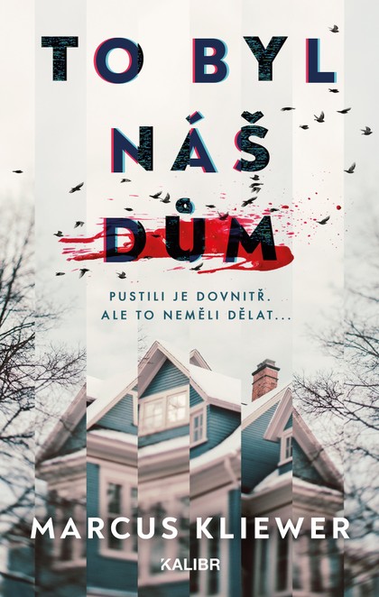 E-kniha To byl náš dům - Marcus Kliewer