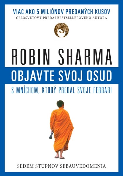 E-kniha Objavte svoj osud s mníchom, ktorý predal svoje ferrari - Robin Sharma