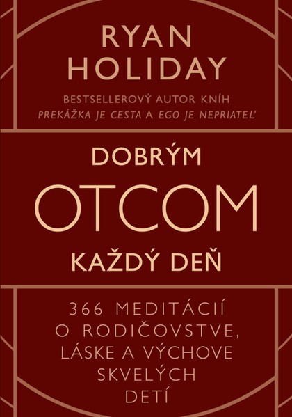 E-kniha Dobrým otcom každý deň - Ryan Holiday