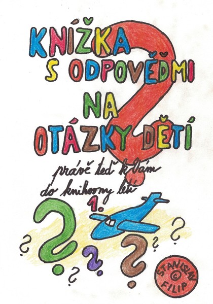 E-kniha Knížka s odpověďmi na otázky dětí právě teď k vám do knihovny letí - knížka první - Stanislav Filip