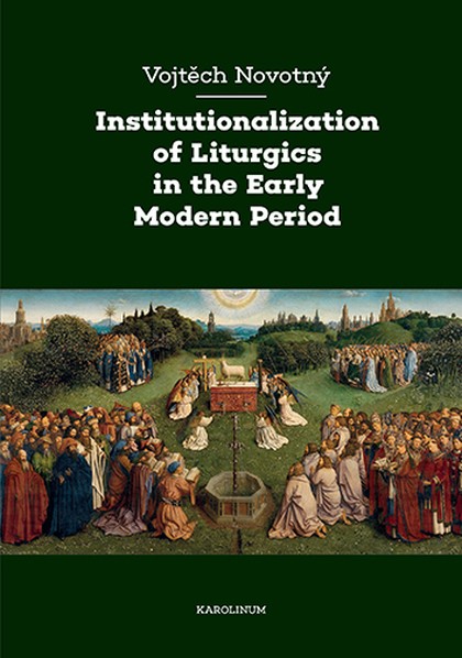 E-kniha Institutionalization of Liturgics in the Early Modern Period - Vojtěch Novotný